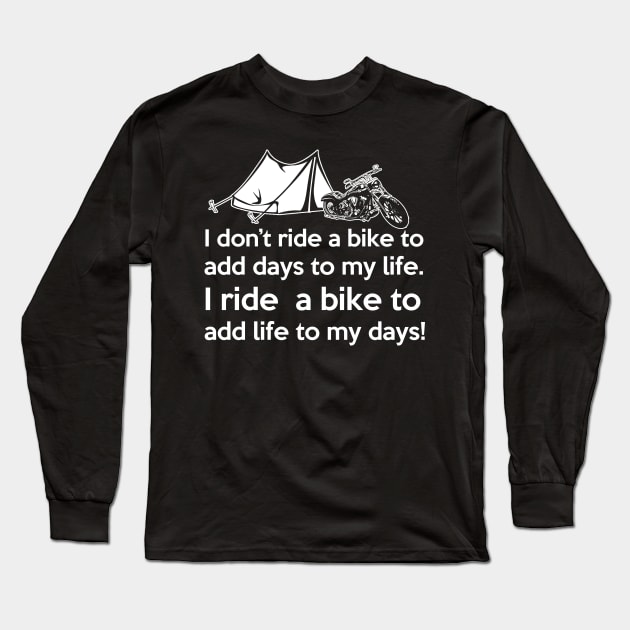 I ride a bike to add life to my days bike rider gift Long Sleeve T-Shirt by BadDesignCo